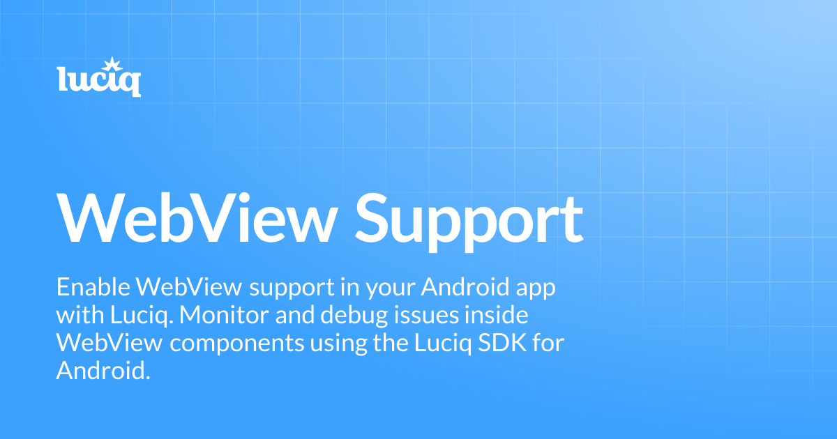 WebView Support | Android | Luciq Docs