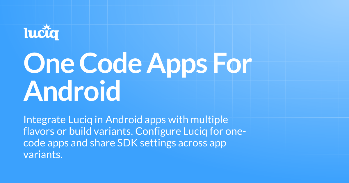 One Code Apps For Android | Android | Luciq Docs