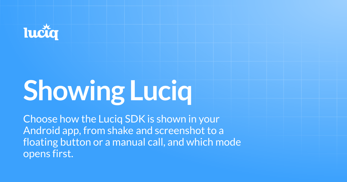 Showing Luciq | Android | Luciq Docs