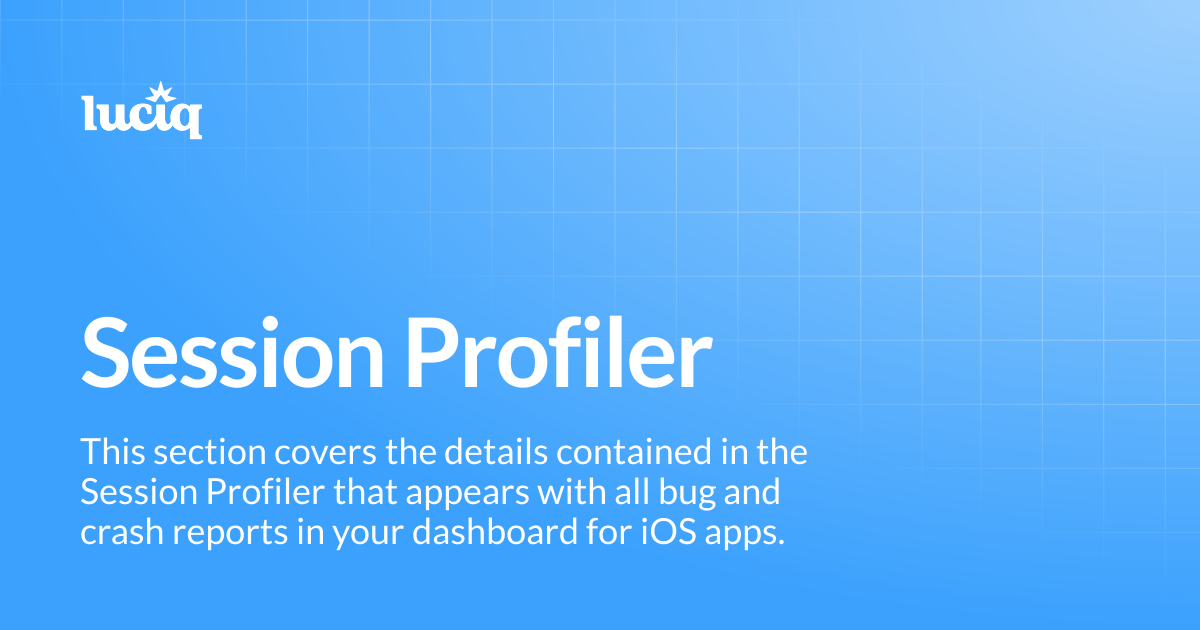 Session Profiler | iOS | Luciq Docs