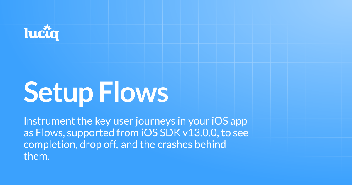 Setup Flows | iOS | Luciq Docs