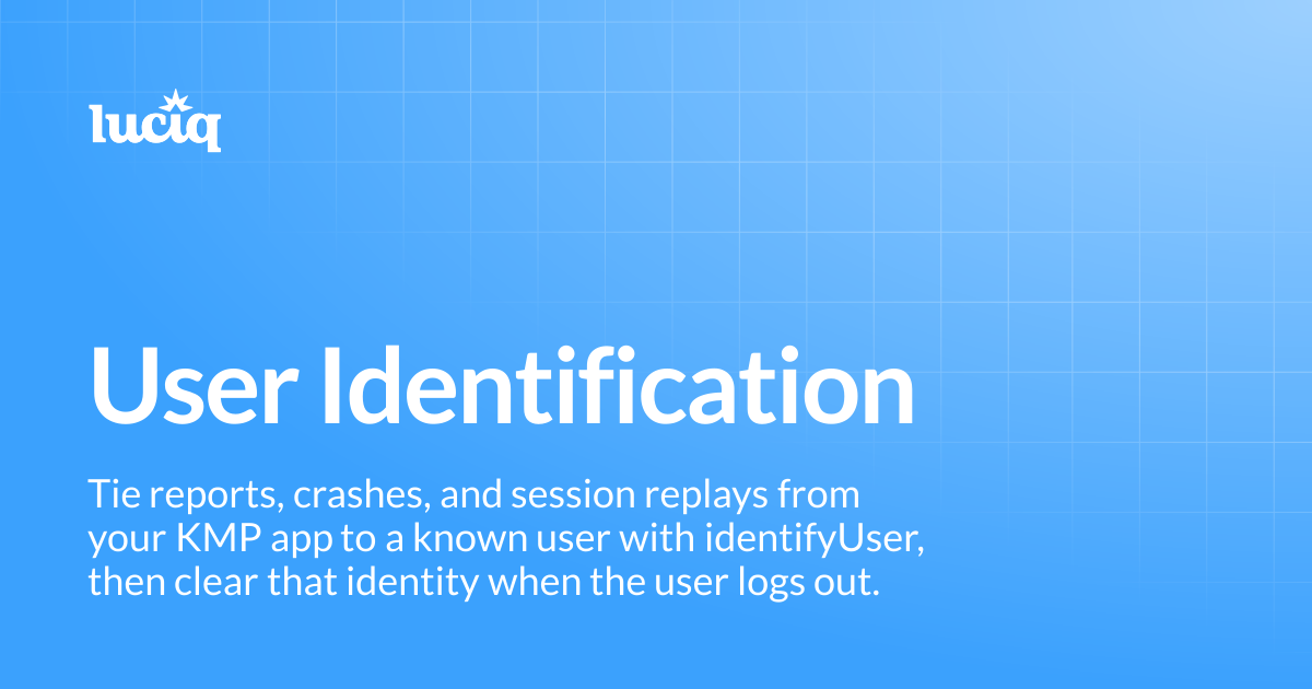 User Identification | KMP | Luciq Docs