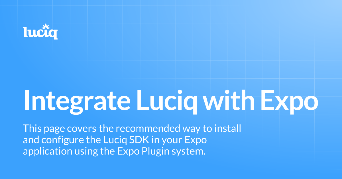 Integrate Luciq with Expo | React Native | Luciq Docs