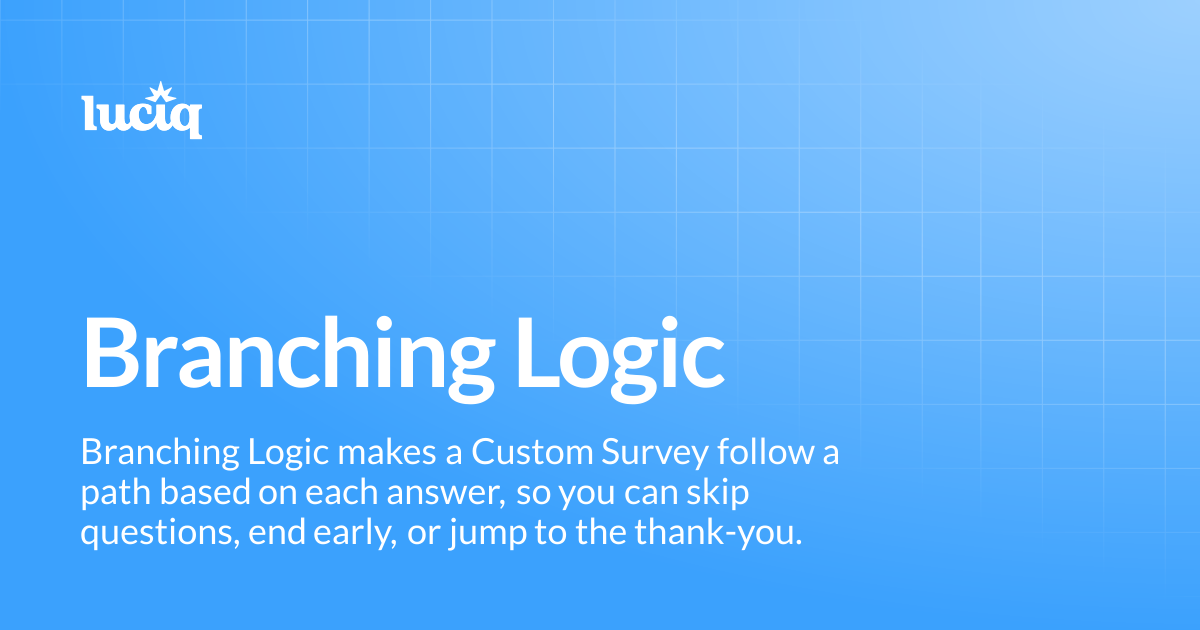 Branching Logic | Luciq Docs