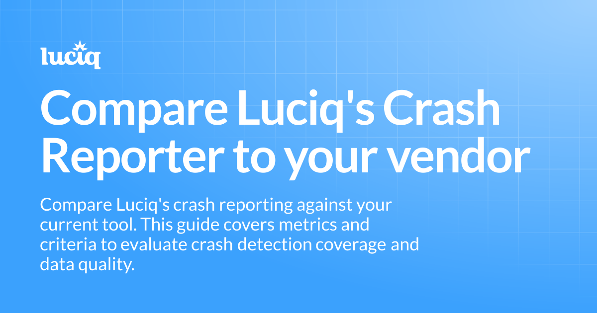 How to compare Luciq's Crash Reporter with your current vendor | Luciq Docs