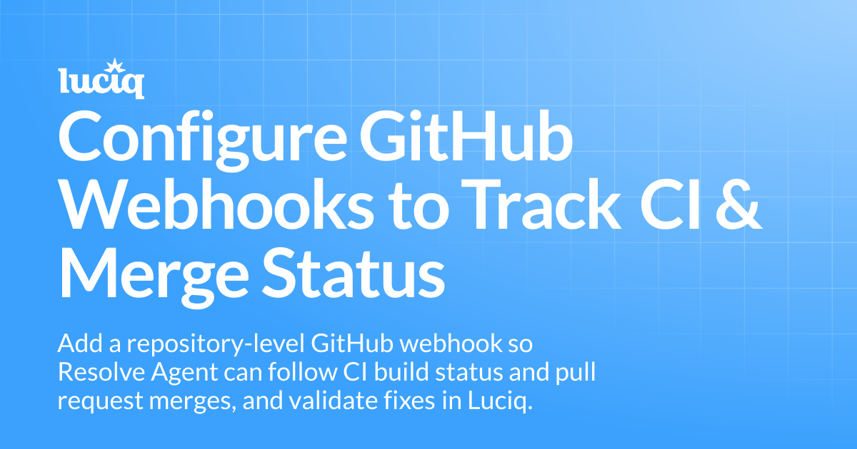 Configure GitHub Webhooks to Track CI & Merge Status | Luciq Docs