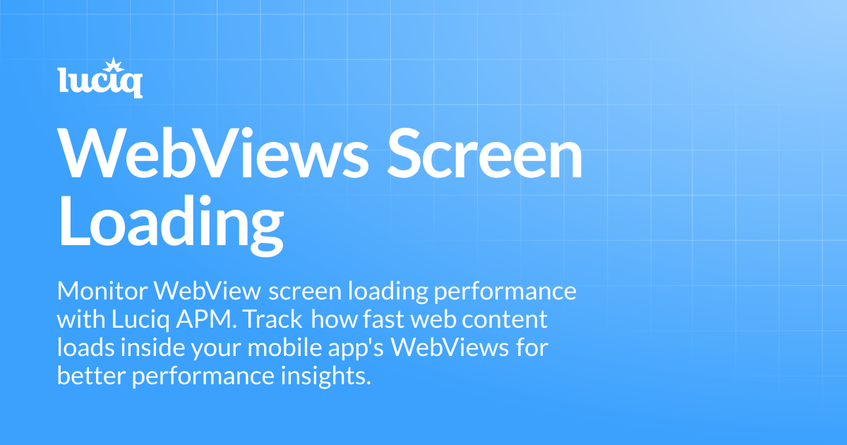 WebViews Screen Loading | Luciq Docs